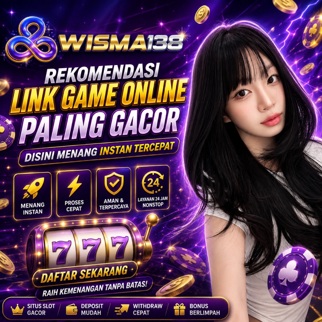 WISMA138: Rekomendasi Link Game Online Paling Gacor Disini Menang Instan Tercepat